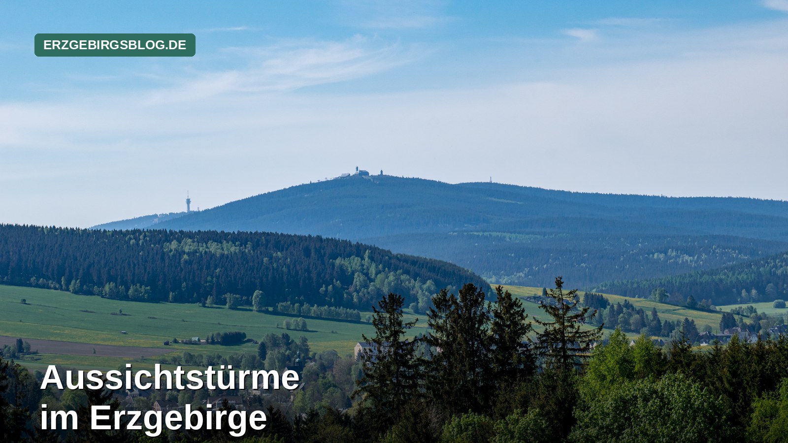 Die schönsten Aussichtstürme im Erzgebirge – Fernblick garantiert